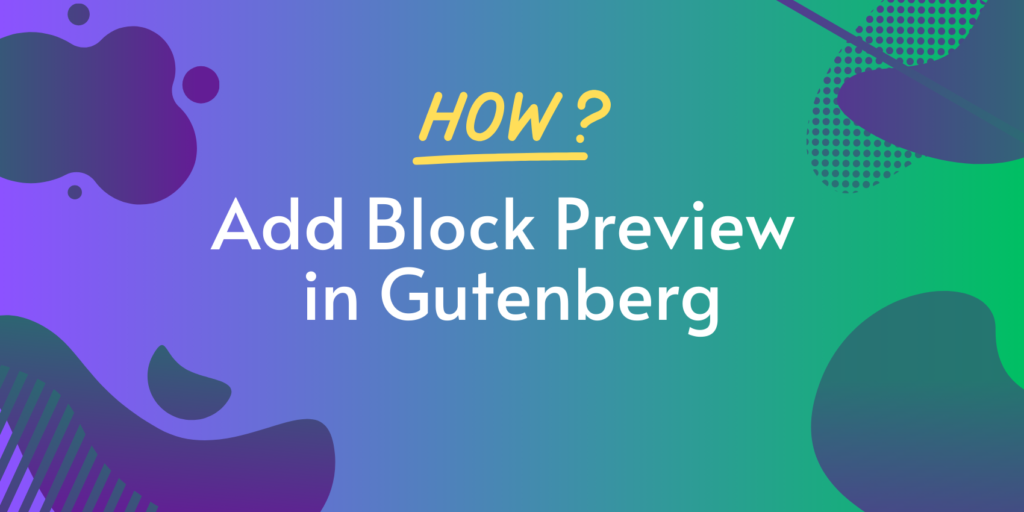 gutenberg block preview